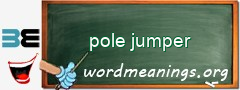 WordMeaning blackboard for pole jumper
